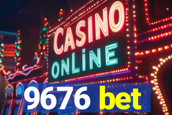 9676 bet